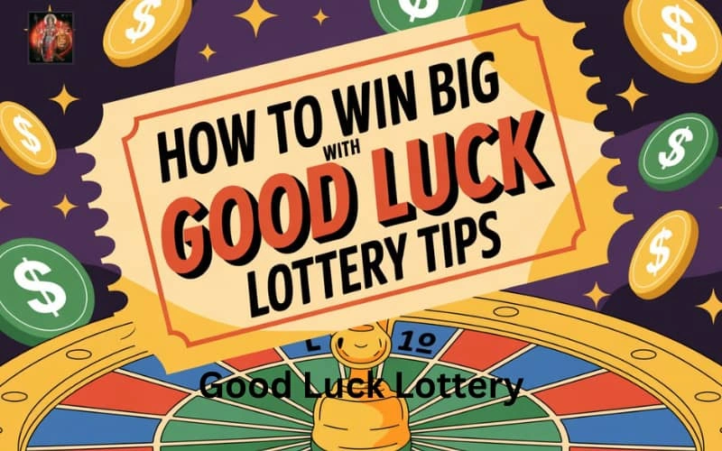 good luck lottery